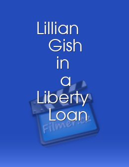 Lillian Gish in a Liberty Loan Appeal