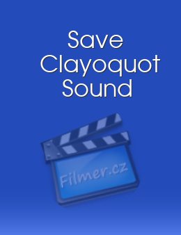 Save Clayoquot Sound