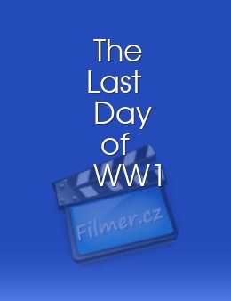 The Last Day of WW1