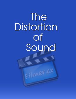 Distortion of Sound, The