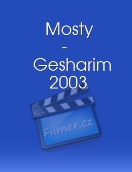 Mosty - Gesharim 2003
