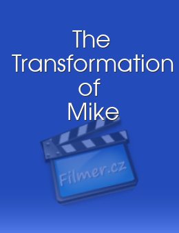 The Transformation of Mike