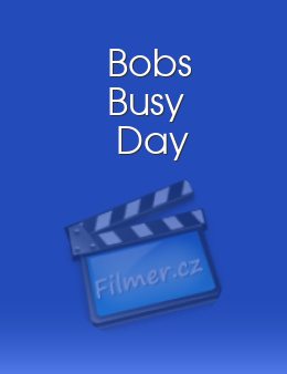 Bob's Busy Day