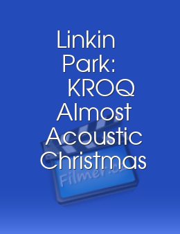 Linkin Park: KROQ Almost Acoustic Christmas 2014