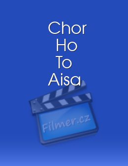 Chor Ho To Aisa