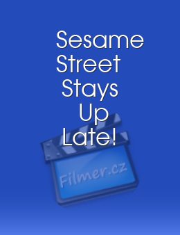 Sesame Street Stays Up Late!