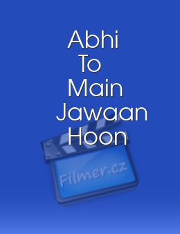 Abhi To Main Jawaan Hoon