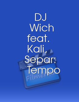 DJ Wich feat. Kali, Separ: Tempo