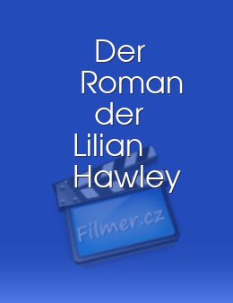 Der Roman der Lilian Hawley