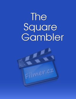 The Square Gambler