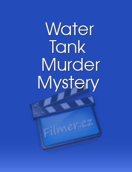 Water Tank Murder Mystery