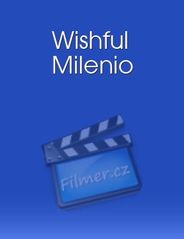Wishful Milenio