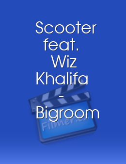 Scooter feat. Wiz Khalifa - Bigroom Blitz