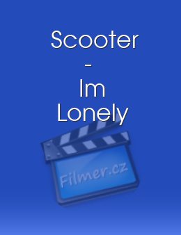 Scooter - I'm Lonely