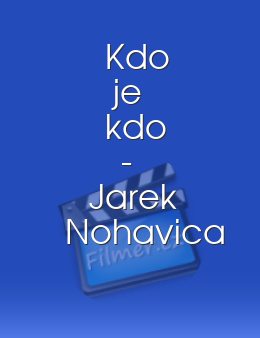 Kdo je kdo - Jarek Nohavica