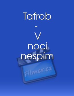 Tafrob - V noci nespím