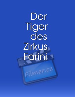Der Tiger des Zirkus Farini