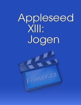 Appleseed XIII: Jogen
