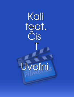 Kali feat. Čis T - Uvoľni sa