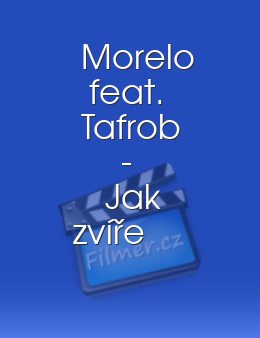 Morelo feat. Tafrob - Jak zvíře