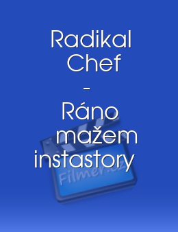 Radikal Chef - Ráno mažem instastory