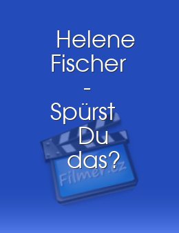 Helene Fischer - Spürst Du das? - Die Stadion-Tournee 2018