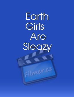 Earth Girls Are Sleazy