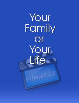 Your Family or Your Life