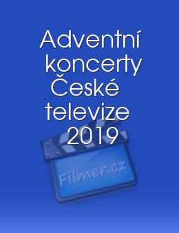Adventní koncerty České televize 2019