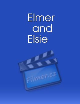 Elmer and Elsie