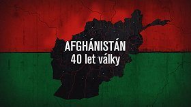 Afghánistán: 40 let války