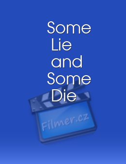 Some Lie and Some Die