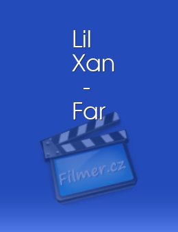Lil Xan - Far