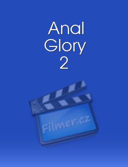Anal Glory 2