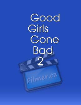 Good Girls Gone Bad 2