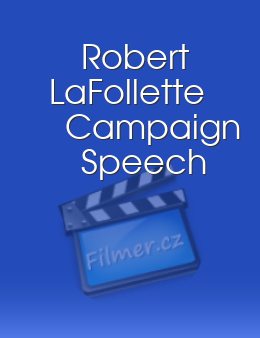 Robert LaFollette Campaign Speech