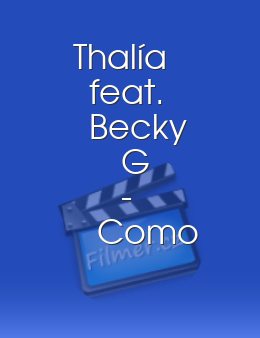 Thalía feat. Becky G - Como Tú No Hay Dos