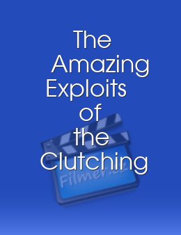 The Amazing Exploits of the Clutching Hand
