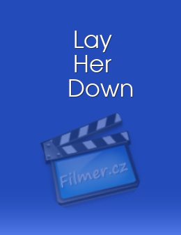 Lay Her Down