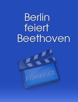 Berlin feiert Beethoven