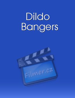 Dildo Bangers