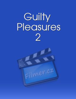 Guilty Pleasures 2