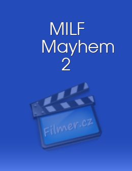 MILF Mayhem 2