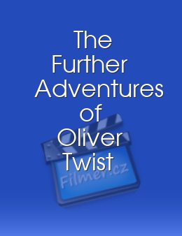 The Further Adventures of Oliver Twist
