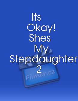 It's Okay! She's My Stepdaughter 2