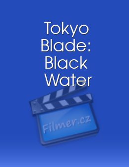 Tokyo Blade: Black Water