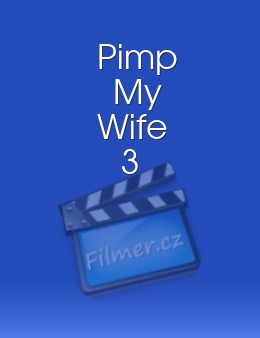 Pimp My Wife 3