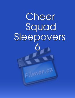 Cheer Squad Sleepovers 6