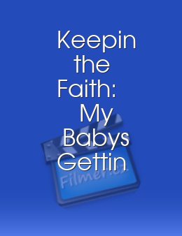 Keepin' the Faith: My Baby's Gettin' Married!